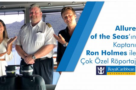 Allure of the Seas’in Kaptanı Ron Holmes ile Çok Özel Röportaj!